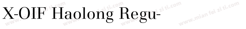 X-OIF Haolong Regu字体转换